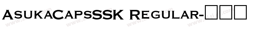 AsukaCapsSSK Regular字体转换